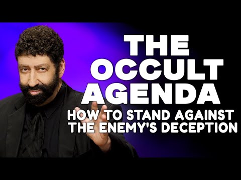 The Occult Agenda & How To Stand Against The Enemy's Deception | Jonathan Cahn Sermon
