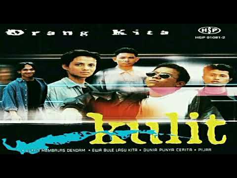 Kulit - Sedih Aku Pedih HQ