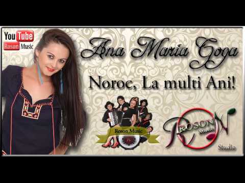 Ana Maria Goga - Noroc, La multi ani ! ( Audio Track )