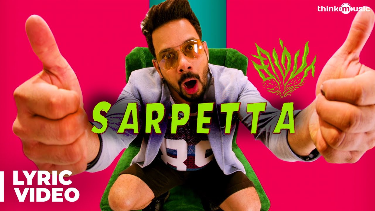 Sarpetta Lyrics  | Simba | Bhanu Sri Mehra, Bharath, Premgi Amaren, Ramana, Swetha Ashok | Anthony Daasan, Arunraja Kamaraj, Vishal Chandrashekhar | Vishal Chandrashekar