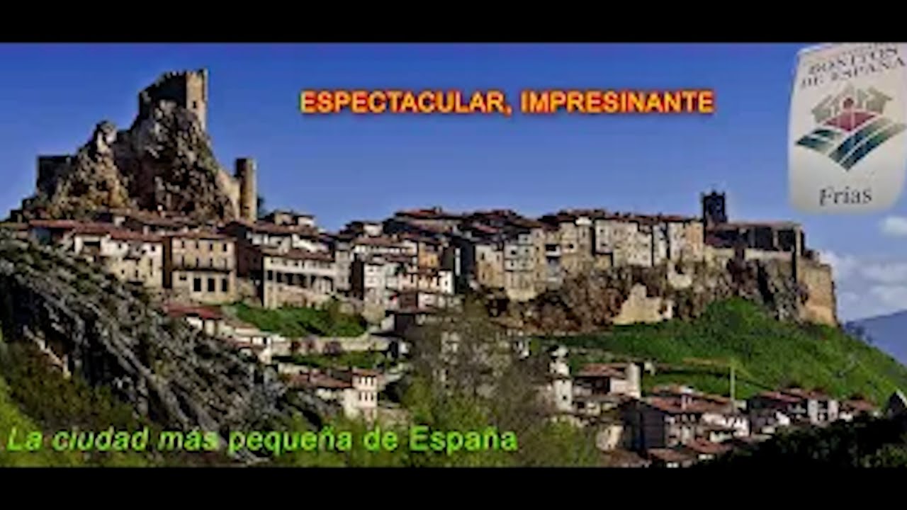 Frías es la ciudad MÁS PEQUEÑA de ESPAÑA