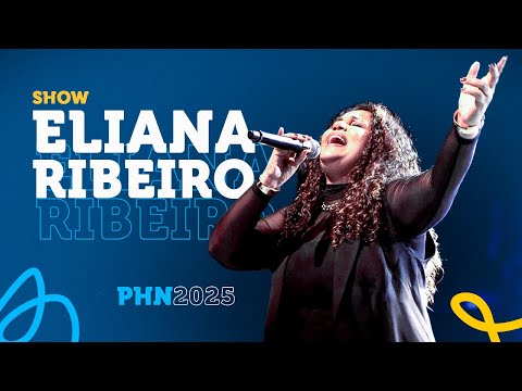 Show com Eliana Ribeiro no PHN 2025