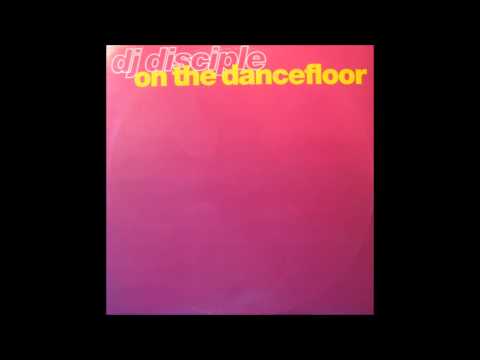 FROM TAPE: DJ Disciple - On The Dancefloor