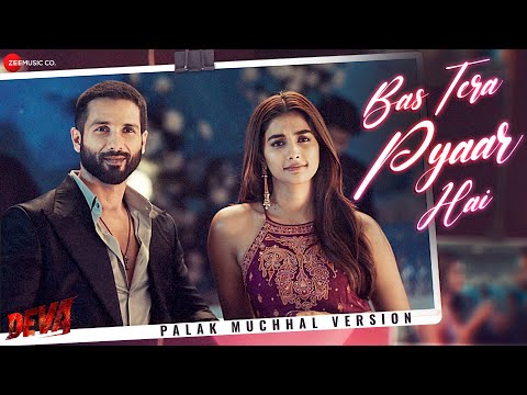 Poster  Bas Tera Pyar Hai Lyrics – Palak Muchhal | From Deva 