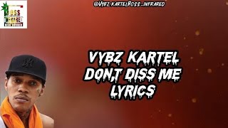 Vybz Kartel - Don&#39;t Diss Me Lyrics