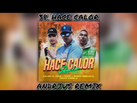 Kaleb Di Masi, Sfera Ebbasta, RVFV, Omar Varela - Hace Calor (ANDRJUS Remix)