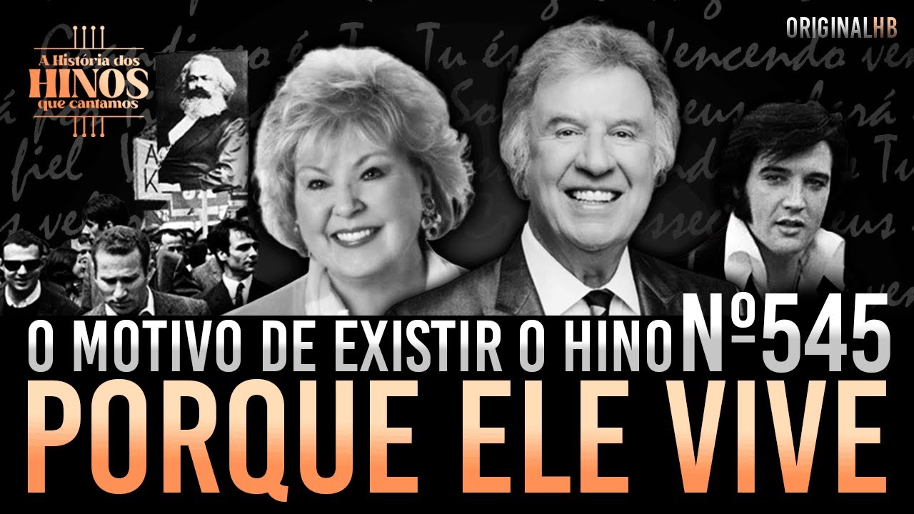 A História do hino Porque Ele vive | Documentário + Bônus no final