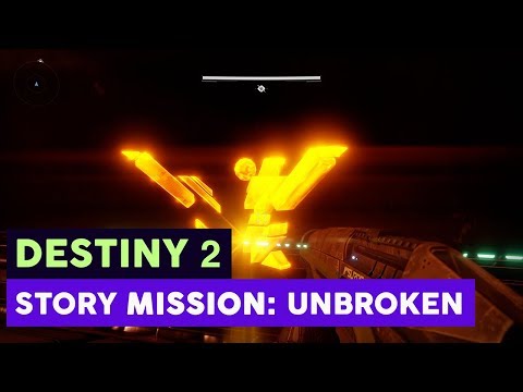 Destiny 2 Campaign - Story Mission 13 - Unbroken (Gameplay & No Commentary)