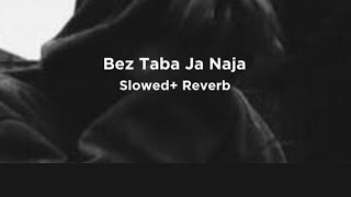 Download lagu Bez Taba Ja Naja (Slowed Reverb) (JONY, HammAli & Navai) mp3 Download lagu Bez Taba Ja Naja (Slowed Reverb) (JONY, HammAli & Navai) mp3