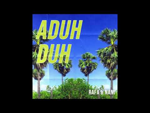 RAFA FT NANI LATU -  ADUH DUH (PROD. BRJ) (Lagu terbaru 2020 )