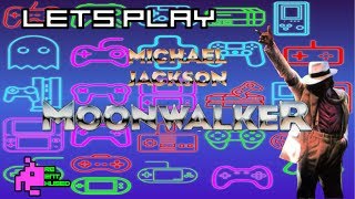 Lets Play: Moonwalker on the Sega Megadrive