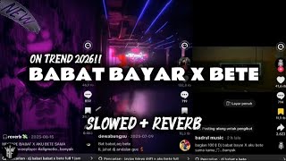 Download lagu DJ BABAT BAYAR X BETE NEW SLOWED REVERB TREND TERBARU FULL BASS ‼️ mp3 Download lagu DJ BABAT BAYAR X BETE NEW SLOWED REVERB TREND TERBARU FULL BASS ‼️ mp3