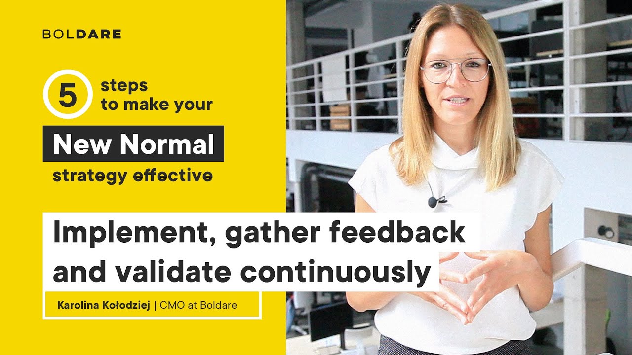 New Normal in Practice #5 | Implementing, gathering the feedback and validating