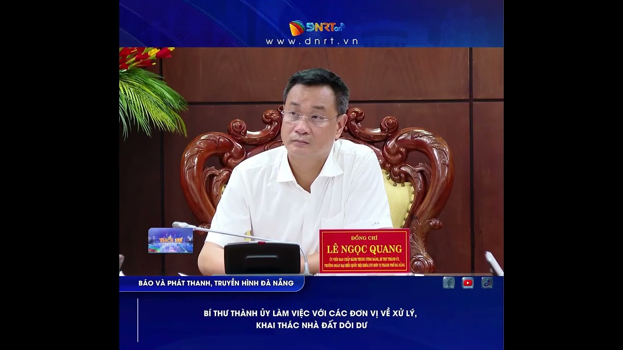 BÍ THƯ THÀNH ỦY LÀM VIỆC VỚI CÁC ĐƠN VỊ VỀ XỬ LÝ, KHAI THÁC NHÀ ĐẤT DÔI DƯ