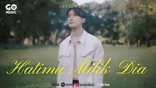 Download lagu Arvian Dwi - Hatimu Milik Dia (Offical ) mp3