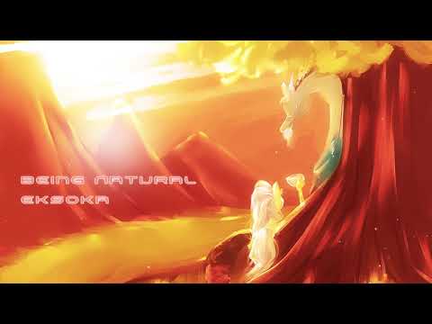 eksoka - Being Natural