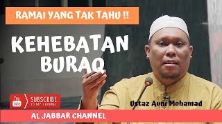 Download lagu Ramai Yang Tak tahu ! Kehebatan Buraq - Ustaz Auni Mohamad mp3