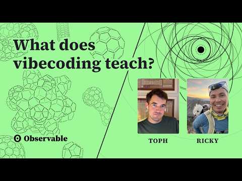 What do you learn from vibecoding an explanation? | Observable Podcast