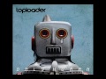 Toploader - A Balance To All Things 