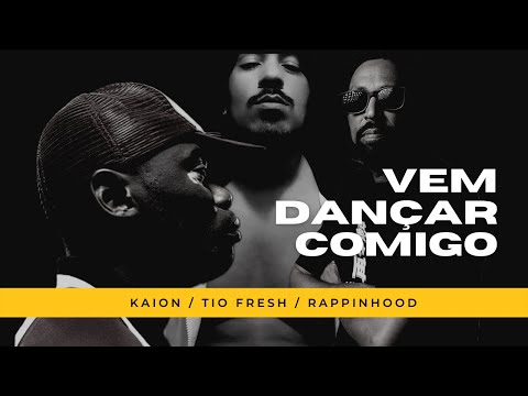 Kaion / Tio Fresh / Rappinhood  -  "Vem dançar comigo"
