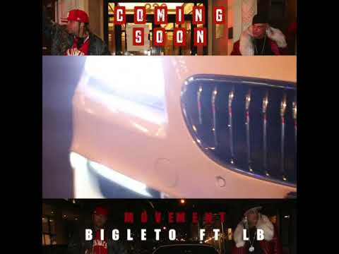 BIGLETO FET LB -MOVEMENT #DOUBLELIFECLICK. #LOSTBOYZ