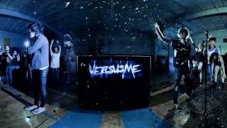 Versus Me - Just So You Know (Official 360° Video)