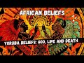 Yoruba Religion and Beliefs Explained