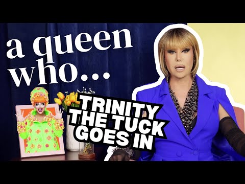 Trinity the Tuck Gets Shady on A QUEEN WHO