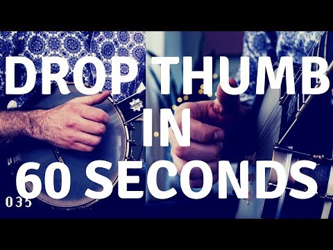 Learn Drop Thumb Banjo in 60 Seconds