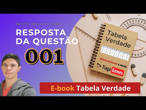 Questão 001 📚  Ebook - Tabela Verdade 👨‍🏫  Banca #IADES Raciocínio Lógico para Concursos