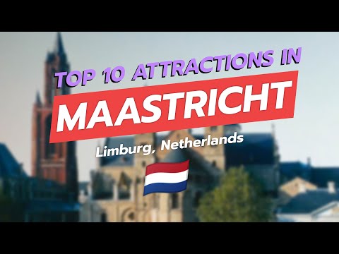 Top 10 Must-See Attractions in Maastricht 🇳🇱✨