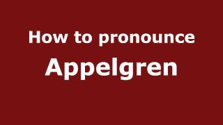 How to pronounce Appelgren