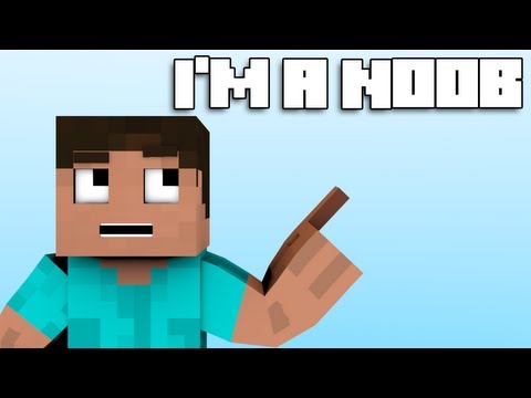 "I'm a Noob" - Minecraft Parody (Music Video)