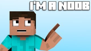 "I'm a Noob" - Minecraft Parody (Music Video)