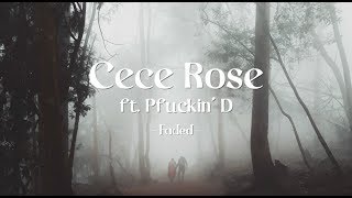 Cece Rose ft. Pfuckin'D - Faded