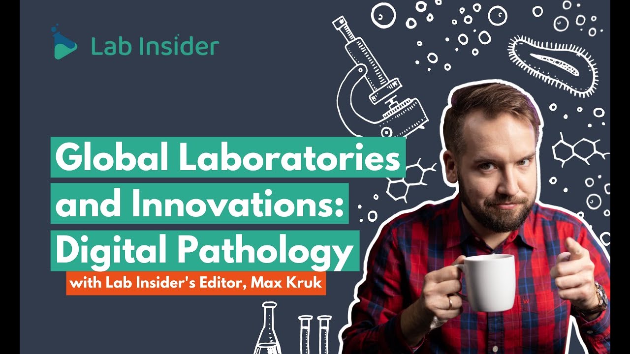 Global Laboratories and Innovations: Digital Pathology | Lab Insider Special