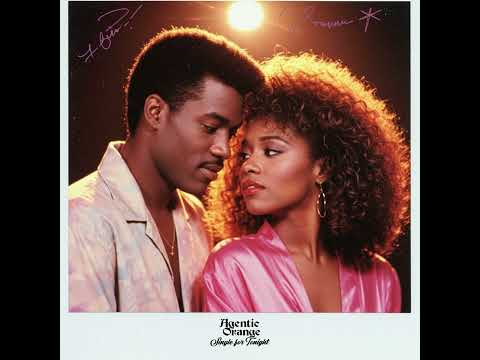 Agentic Orange - Single For Tonight (1980's, Funk, R&B)