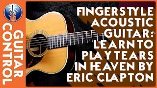 Fingerstyle Acoustic Guitar - Learn to Play Tears in Heaven by Eric Clapton
