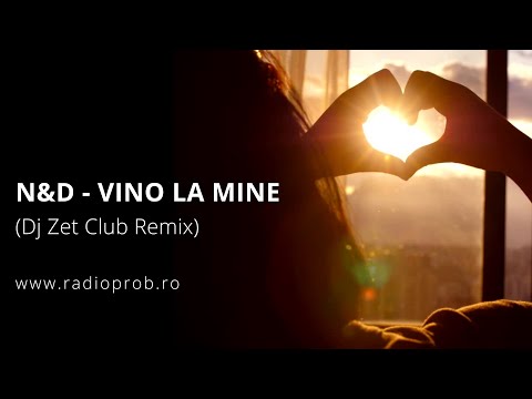 N&D - Vino La Mine (Dj Zet Club Remix)