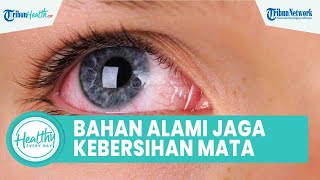 Atasi Gangguan Penglihatan dengan Bahan Alami: Jaga Kebersihan Mata hingga Konsumsi Kurma