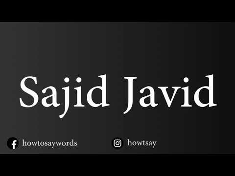 How To Pronounce Sajid Javid