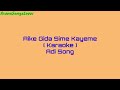 Aike Gida Sime Kayeme Karaoke with Lyrics || Adi Song ||
