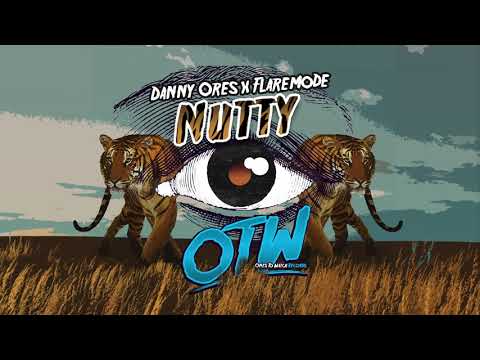 Danny Ores x Flaremode - Nutty [Tiger EP OUT NOW!]