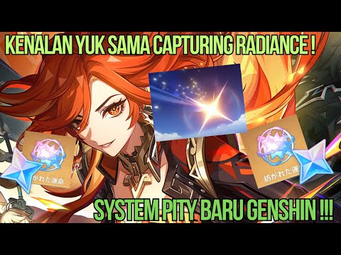 PENJELASAN CAPTURING RADIANCE GENSHIN IMPACT !!