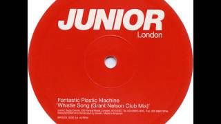 Fantastic Plastic Machine - A - Whistle Song