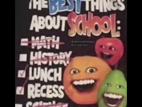 annoying orange best things about school