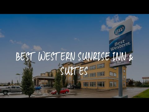 Best Western Sunrise Inn & Suites Review - Stony Plain , Canada