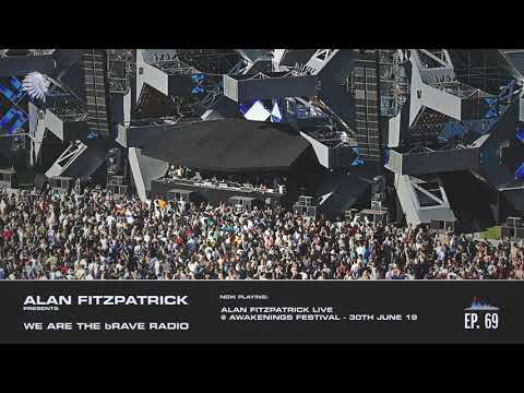 We Are The Brave Radio 069 - Alan Fitzpatrick Live @ Awakenings 19