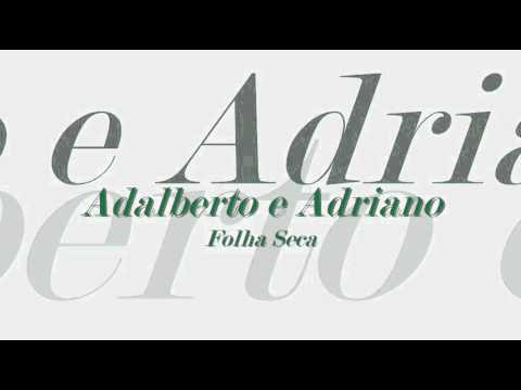 download lagu mp3 mp4 Adalberto Adriano Folha Seca, download mp3 Adalberto Adriano Folha Seca free download mp3, download mp3 Adalberto Adriano Folha Seca