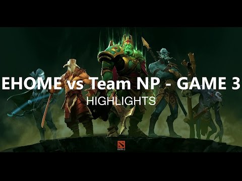 Boston Major - EHOME vs Team NP | Game 3 Highlights v2